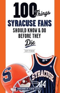 bokomslag 100 Things Syracuse Fans Should Know & Do Before They Die