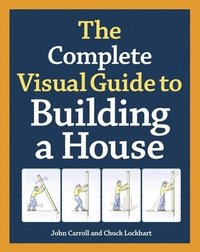 bokomslag Complete Visual Guide to Building a House, The