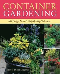 bokomslag Container Gardening: 250 Design Ideas & Step-By-Step Techniques