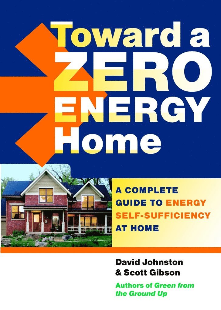 D Johnson, David Johnston - Toward a Zero Energy Home, Häftad
