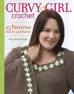 M Temple, Mary Beth Temple, Hooked for Life LLC - Curvy Girl Crochet, Häftad