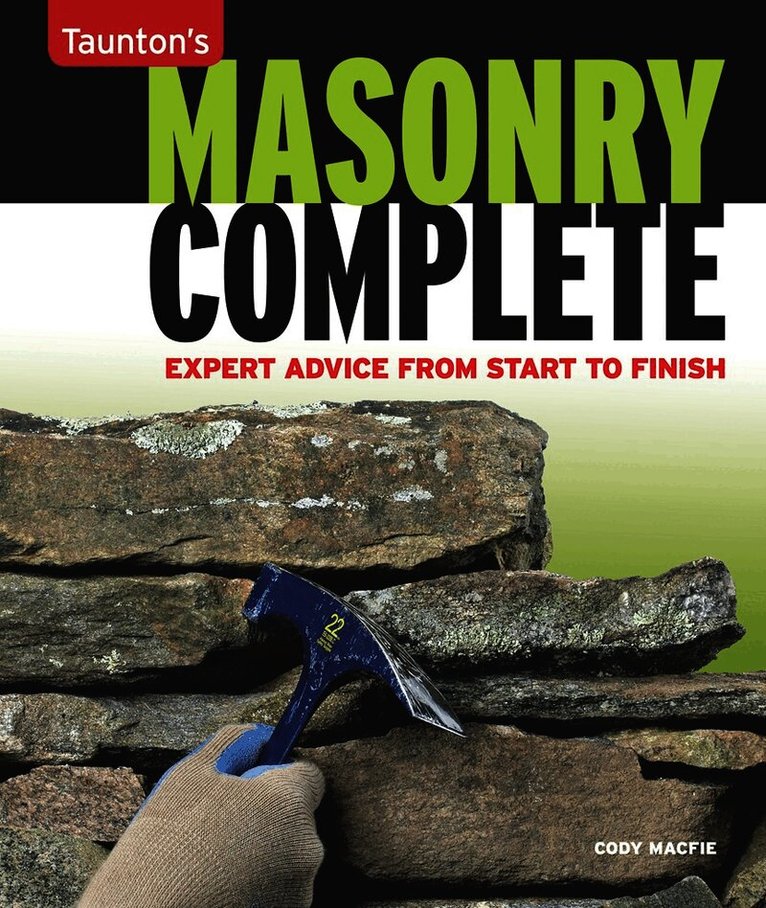 Masonry Complete: Expert Advice from Start to Finish