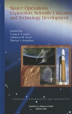 Craig A. Cruzen, Johanna M. Gunn, J. Amadieu, Craig A. Cruzen, Johanna M. Gunn, Craig A Cruzen, Johanna M Gunn, Patrice J Amadieu - Space Operations, Inbunden