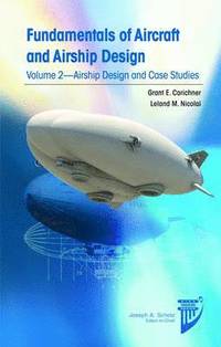 bokomslag Fundamentals of Aircraft and Airship Design: Airship Design and Case Studies v. 2