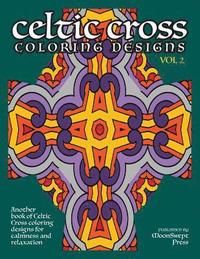 bokomslag Celtic Cross Coloring Book: Another Book of Designs for Calmness and Relaxation