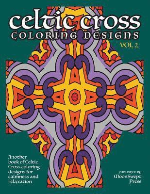 bokomslag Celtic Cross Coloring Book: Another Book of Designs for Calmness and Relaxation