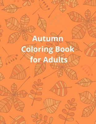 bokomslag Autumn Coloring Book for Adults