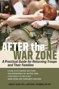 bokomslag After the War Zone: A Practical Guide for Returning Troops and Their Families