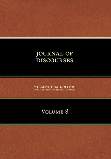 Brigham Young - Journal of Discourses, Volume 8, Häftad