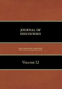 bokomslag Journal of Discourses, Volume 12