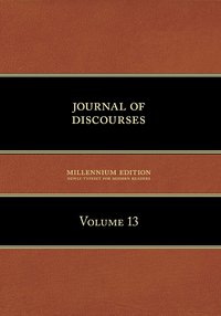 bokomslag Journal of Discourses, Volume 13