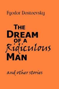 bokomslag Dream of a Ridiculous Man and Other Stories