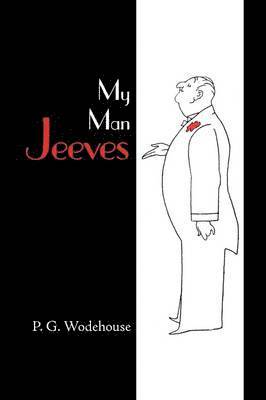P G Wodehouse, P. G. Wodehouse - My Man Jeeves, Häftad