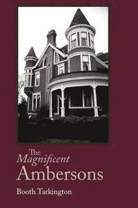 bokomslag The Magnificent Ambersons, Large-Print Edition