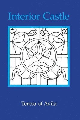 Teresa Of Avila, St Teresa Of Avila, Teresa of Avila - Interior Castle, Large-Print Edition, Häftad