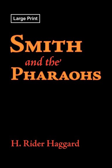 bokomslag Smith and the Pharaohs, Large-Print Edition