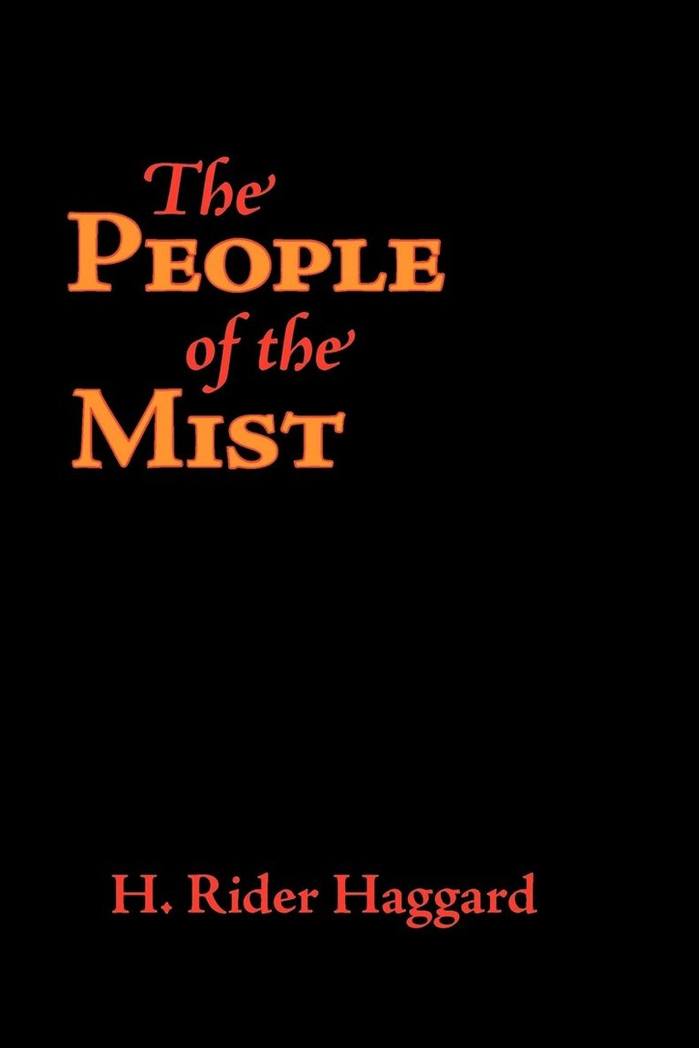 H Rider Haggard, Sir H Rider Haggard, H. Rider Haggard - People of the Mist, Large-Print Edition, Häftad