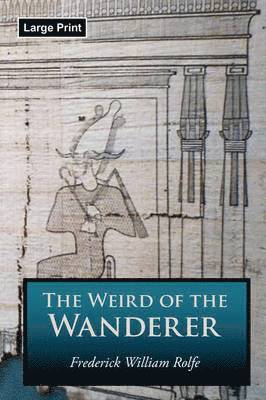 bokomslag The Weird of the Wanderer, Large-Print Edition