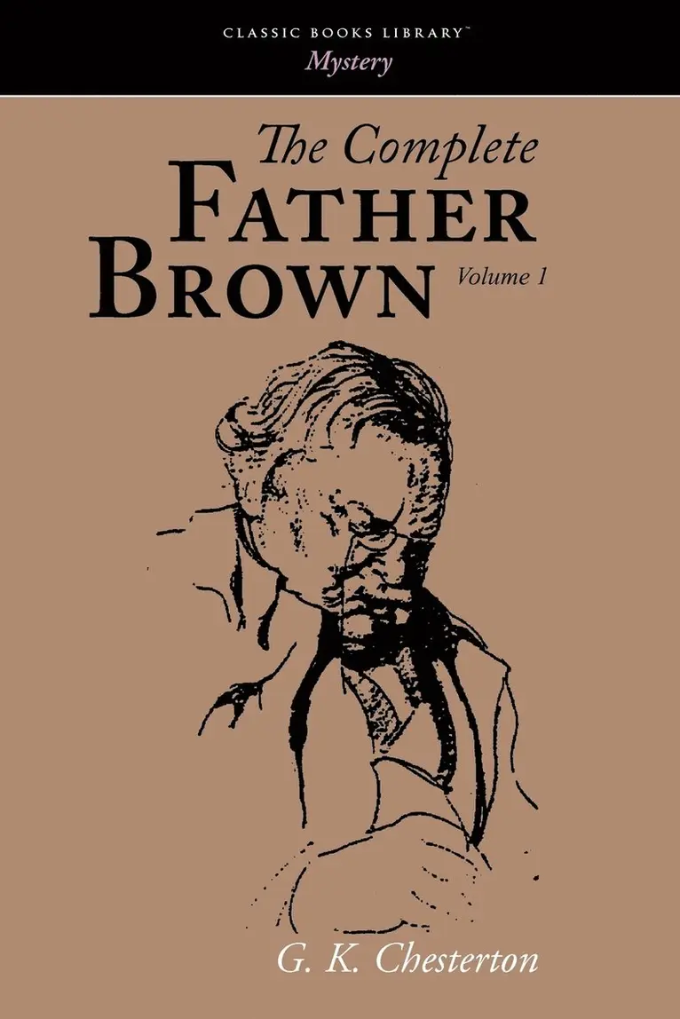 G K Chesterton - Complete Father Brown Volume 1, Häftad. Tillgänglighet: Lägg i varukorg
