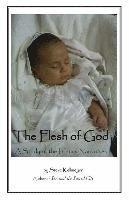 bokomslag The Flesh of God: A Study of the Infancy Narratives