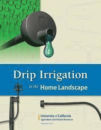 bokomslag Drip Irrigation in the Home Landscape