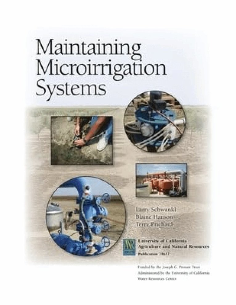 Larry Schwankl, Blaine Hanson, Terry Prichard - Maintaining Microirrigation Systems, Häftad. Tillgänglighet: Lägg i varukorg