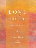 bokomslag Love Is the Solution: Peace Is Possible