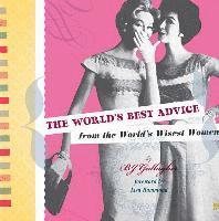 bokomslag The World's Best Advice from the World's Wisest Women