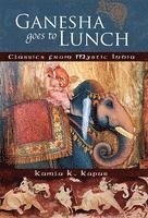 Kamla K Kapur, Kamla K. Kapur - Ganesha Goes to Lunch, Häftad
