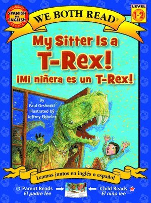 bokomslag My Sitter Is a T-Rex! / Mi Ninera Es Un T-Rex!