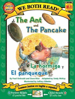 bokomslag The Ant and the Pancake / La Hormiga Y El Panqueque