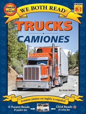 We Both Read: Trucks / Camiones (Bilingual in English and Spanish) 1