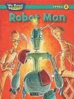 Paul Orshoski - Robot Man (We Read Phonics Level 4 (Hardcover)), Inbunden