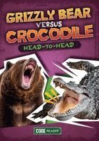 Noah Leatherland - Grizzly Bear Versus Crocodile: Head-To-Head, Häftad