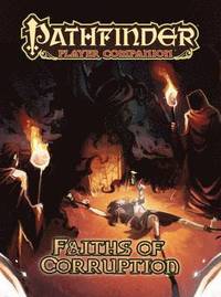 bokomslag Pathfinder Player Companion: Faiths of Corruption