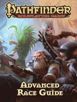 bokomslag Pathfinder Roleplaying Game: Advanced Race Guide