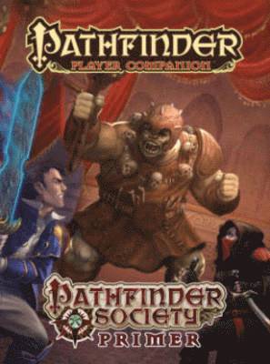 Pathfinder Player Companion: Pathfinder Society Primer 1