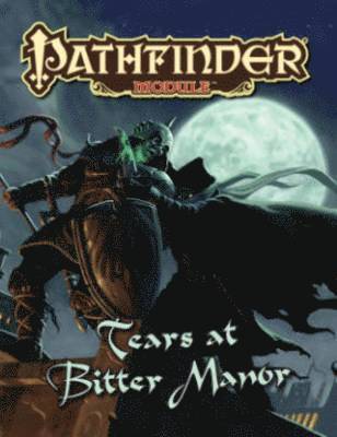 bokomslag Pathfinder Module: Tears at Bitter Manor