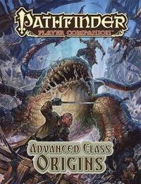 bokomslag Pathfinder Player Companion: Advanced Class Origins