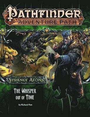 Pathfinder Adventure Path: Strange Aeons 4 of 6: The Whisper Out of Time 1