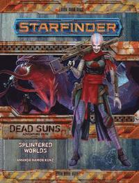 bokomslag Starfinder Adventure Path: Splintered Worlds (Dead Suns 3 of 6)