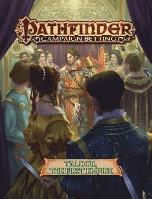 Pathfinder Campaign Setting: Taldor: The First Empire 1