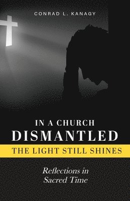 In a Church Dismantled-The Light Still Shines 1