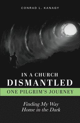 In a Church Dismantled-One Pilgrim's Journey 1