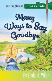 bokomslag Many Ways to Say Goodbye