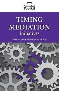 bokomslag Timing Mediation Initiatives