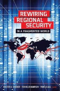 bokomslag Rewiring Regional Security in a Fragmented World