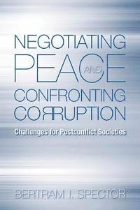 bokomslag Negotiating Peace and Confronting Corruption
