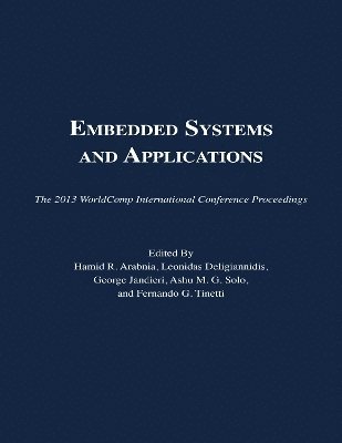Hamid R Arabnia, Leonidas Deligiannidis, George Jandieri, Ashu M G Solo, Fernando G Tinetti - Embedded Systems and Applications, Häftad