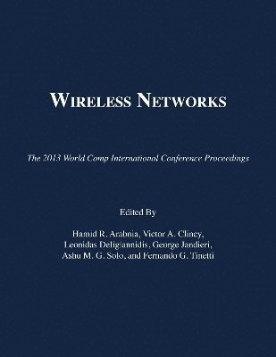 Hamid R Arabnia, Victor A Clincy, Leonidas Deligiannidis, George Jandieri, Ashu M G Solo, Fernando G Tinetti - Wireless Networks, Häftad